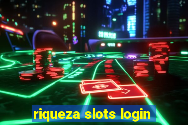 riqueza slots login